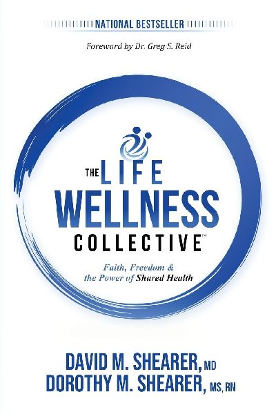 THE LIFE WELLNESS COLLECTIVE: Faith, Freedom & The Power of Shared Health