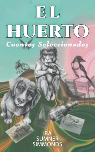 El Huerto Cuentos Seleccionados