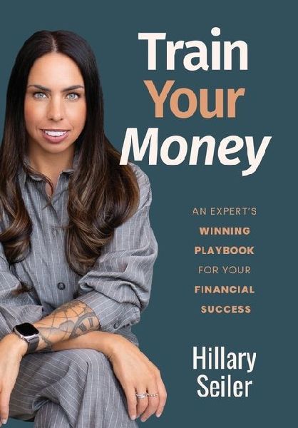 Train Your Money: An Experts Winning Playbook for Your Financial Success
