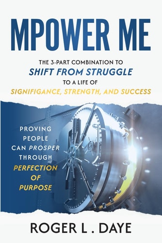 Mpower Me The 3-Part Combination to Shift from Struggle to a Life of Significance, Strength, and Success