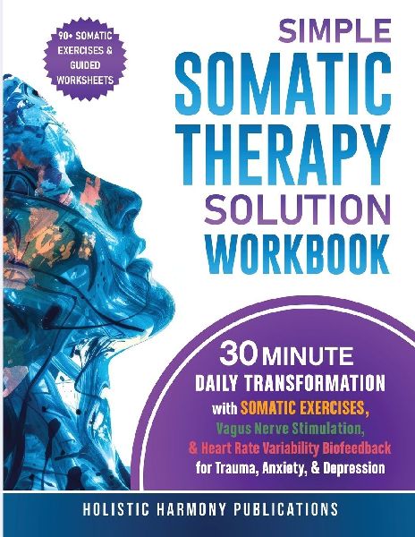 Simple Somatic Therapy Solution Workbook
