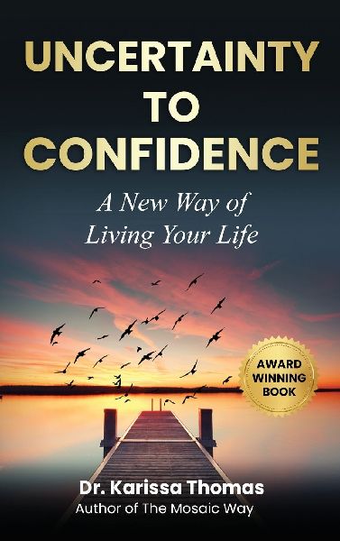 Uncertainty to Confidence: A New Way of Living Your Life