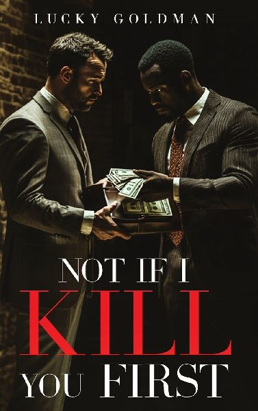 Not If I Kill You First