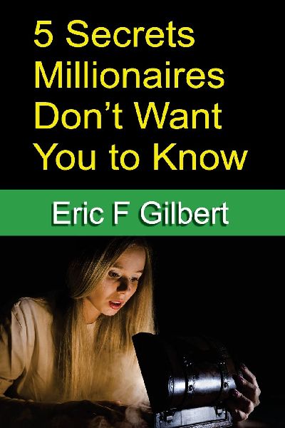 5 Secrets Millionaires Dont Want You to Know