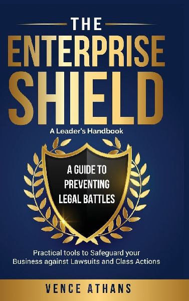The Enterprise Shield - A Guide to Preventing Legal Battles