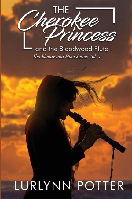 The Cherokee Princess and the Bloodwood Flute