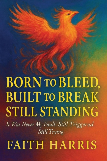 Born to Bleed, Built to Break, Still Standing
