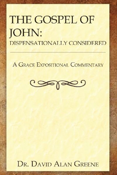 The Gospel of John: Dispensationally Considered