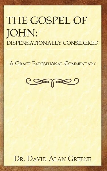 The Gospel of John: Dispensationally Considered