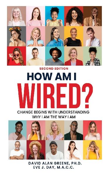 How Am I Wired?: Change Begins With Understanding Why I Am The Way I Am
