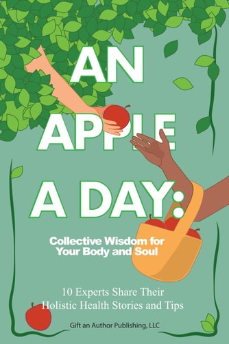 An Apple a Day Collective Wisdom for Your Body and Soul