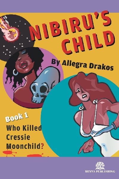 Nibirus Child: Who Killed Cressie Moonchild?