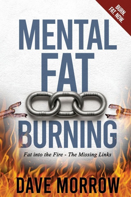Mental Fat Burning: Fat into the Fire - The Missing Links