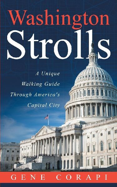 Washington Strolls: A Uniqu¿ Walking Guide Through America's Capital City