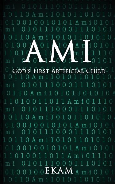 Ami: Gods First Artificial Child