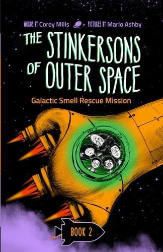 Galactic Smell Rescue Mission A Laugh-out-loud Space Adventure Series for Kids 6-10