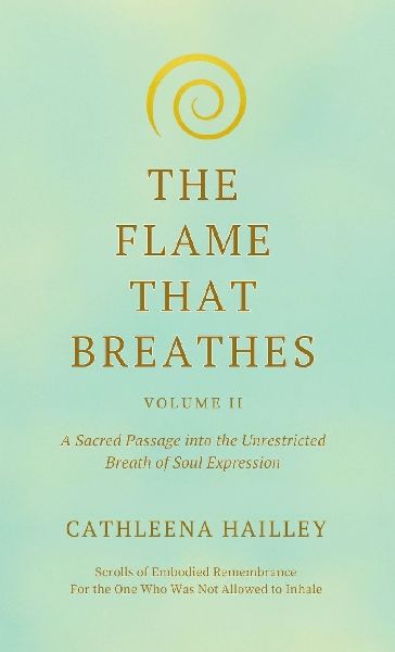 The Flame That Breathes Volume II