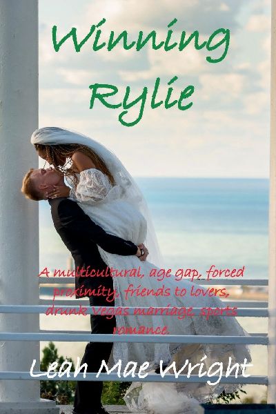 Winning Rylie: A multicultural, age gap, forced proximity, friends to lovers, drunk Vegas marriage, sports romance.