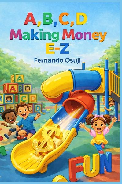 A, B, C, D MAKING MONEY E-Z