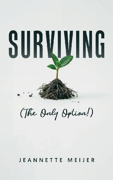 SURVIVING: (The Only Option!)