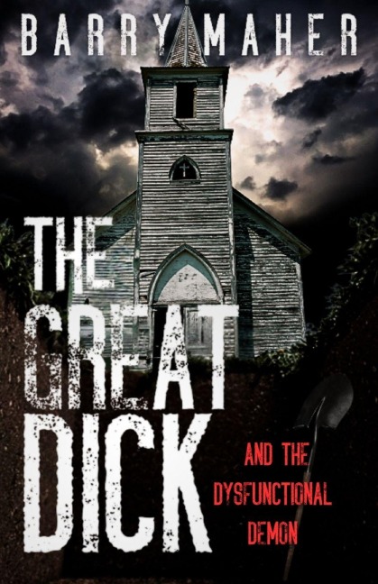 The Great Dick: And the Dysfunctional Demon