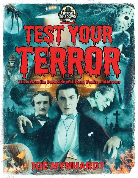 Test Your Terror: Trivia from the Dark Side of History, Books, and Movies