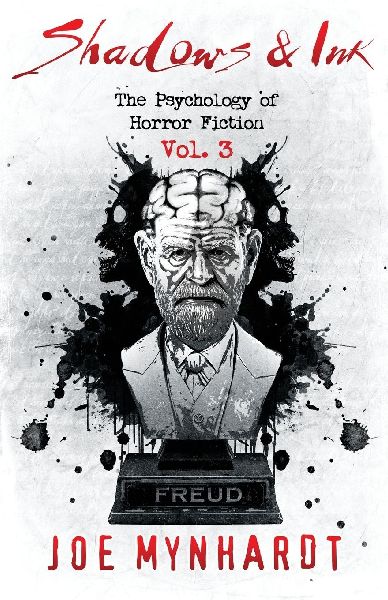 Shadows & Ink Vol.3: The Psychology of Horror Fiction