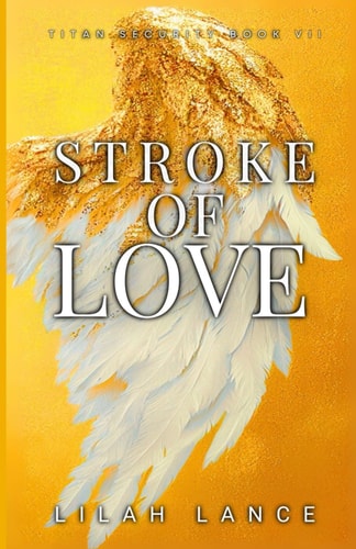 Stroke of Love Titan Security Series Book VII