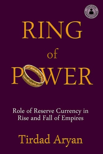 Ring of Power Role of Reserve Currency in Rise and Fall of Empires