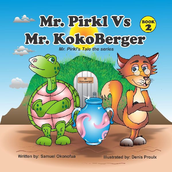 Mr. Pirkl Vs Mr. KokoBerger: Mr. Pirkl's Tale The Series (Book 2)
