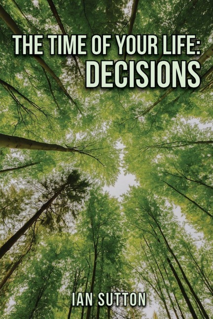 The Time of Your Life: Decisions