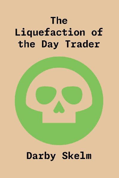 The Liquefaction of the Day Trader
