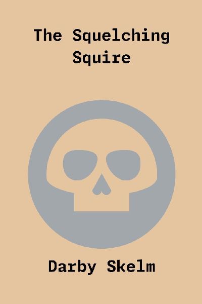 The Squelching Squire