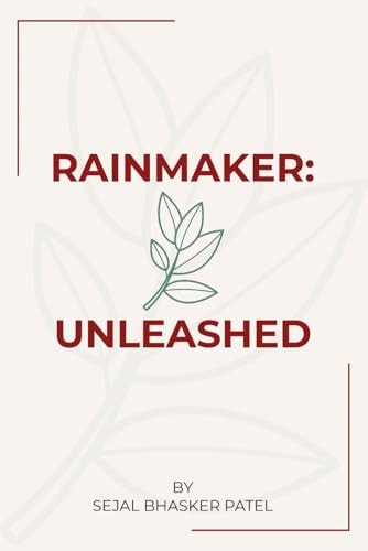 Rainmaker Unleashed