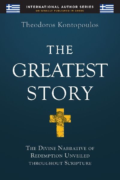 The Greatest Story: The Divine Narrative of Redemption Unveiled Throughout Scripture