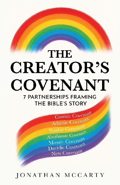 The Creators Covenant: 7 Partnerships Framing The Bibles Story