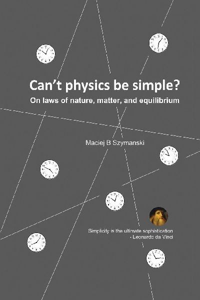 Cant physics be simple?: On laws of nature, matter, and equilibrium
