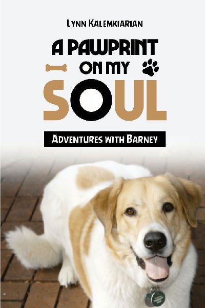 A Pawprint on My Soul: Adventures with Barney
