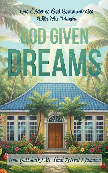 God Given Dreams: One Evidence God Communicates With His People