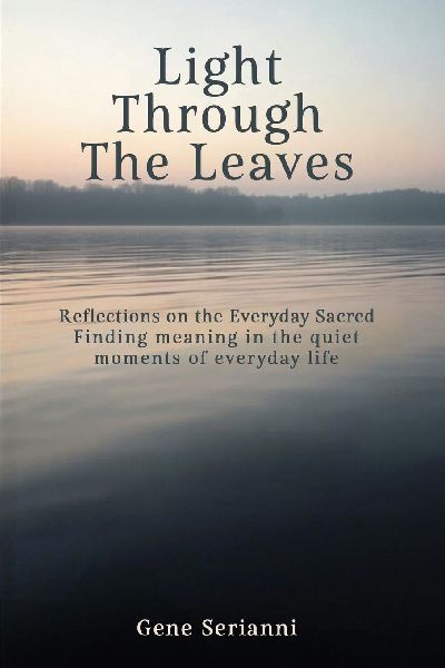 Light Through the Leaves: Reflections on the Everyday Sacred