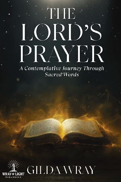 The Lords Prayer: A Contemplative Journey Through Sacred Words