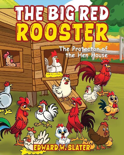The Big Red Rooster: The Protector of the Hen House