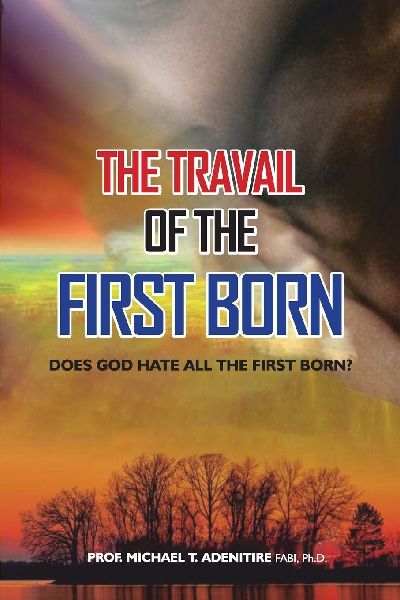 The Travail of the Firstborn: Does God Hate All the Firstborn?