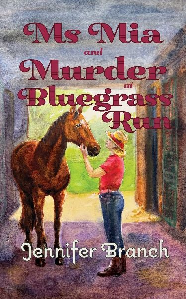 Ms. Mia and Murder at Bluegrass Run