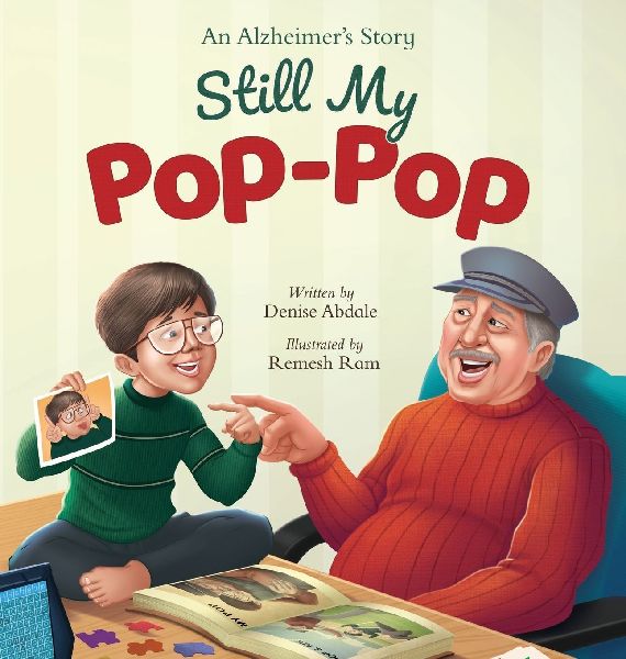 Still My Pop-Pop: An Alzheimer's Story - When Someone You Love Changes