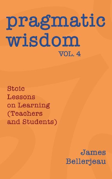 Pragmatic Wisdom Vol. 4