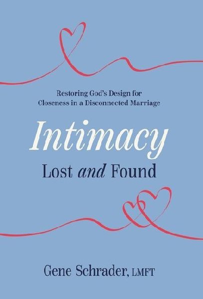 Intimacy Lost and Found: Restoring Gods Design for Closeness in a Disconnected Marriage