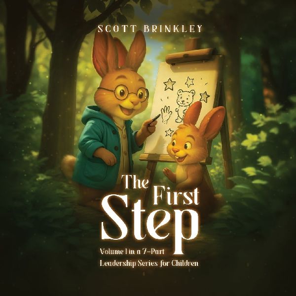 The First Step: Volume 1 in a 7-Part Leadership Series for Children