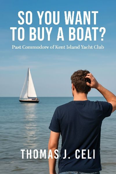 So You Want To Buy A Boat?: Past Commodore of Kent Island Yacht Club