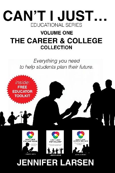 The Career and College Collection: Cant I Just... Educational Series Vol. 1